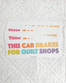 This Car Brakes For Quilt Shops Bumper Sticker