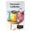 Patchwork Duffle Mini Class